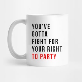 Travis Kelce | Swifties | You've Gotta Fight For Your Right to Party Mug